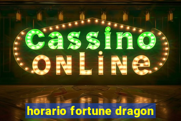 horario fortune dragon